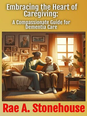 cover image of Embracing the Heart of Caregiving